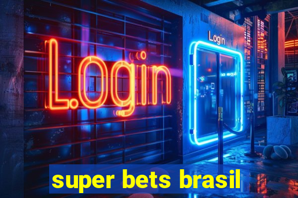 super bets brasil